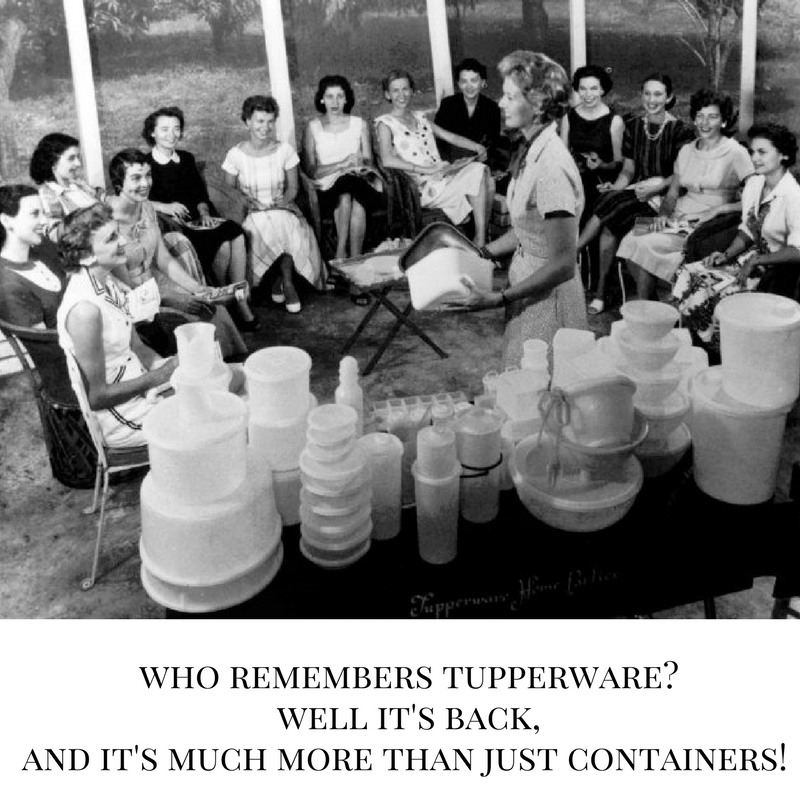 Who remembers Tupperware and Tupperware Parties?